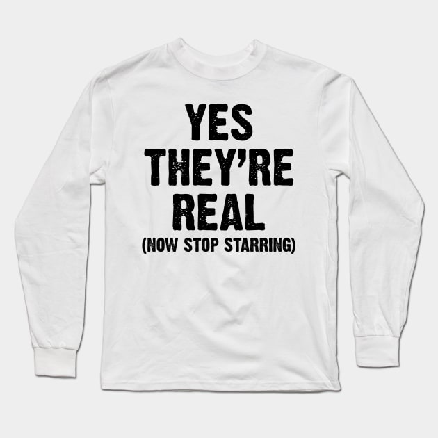 Yes They Are Real v2 Long Sleeve T-Shirt by Emma